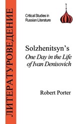 Solzhenitsyn's One Day in the Life of Ivan Denisovich - Robert Porter - 9781853994708