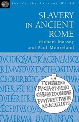 Slavery in Ancient Rome - Michael Massey ; Paul Moreland - 9781853996351
