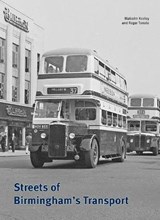 Streets of Birmingham's Transport - Malcolm Keeley Roger Torode - 9781854144669