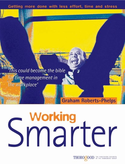 Working Smarter, Graham Roberts-Phelps - Paperback - 9781854181473