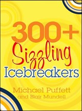 300+ Sizzling Icebreakers - Michael Puffett ; Blair Mundell - 9781854249197