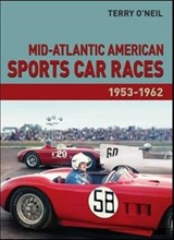 Mid-Atlantic American Sports Car Races 1953-1962 - Terry O'Neil - 9781854432636