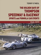 The Golden Days of Thompson Speedway & Raceway