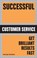 Successful Customer Service, Pauline Rowson - Paperback - 9781854584823
