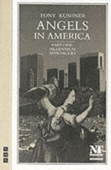 Angels in America Part One: Millennium Approaches - Tony Kushner - 9781854591562