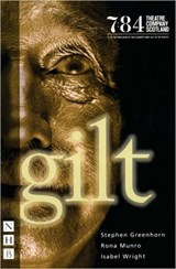 Gilt - Stephen Greenhorn ; Rona Munro ; Isabel Wright - 9781854597809
