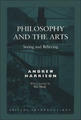Philosophy and the Arts - Andrew Harrison - 9781855064997