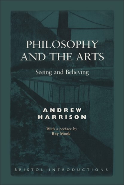 Philosophy and the Arts, Andrew Harrison - Gebonden - 9781855064997