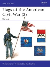 Flags of the American Civil War (2) - Philip Katcher - 9781855322554