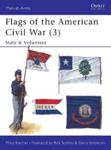 Flags of the American Civil War (3) - Philip Katcher - 9781855323179