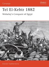 Tel El-Kebir 1882 - Donald Featherstone - 9781855323339
