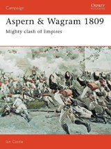 Aspern & Wagram 1809 - Ian Castle - 9781855323667