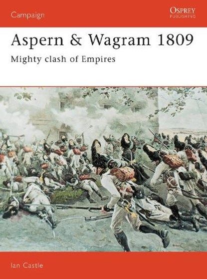 Aspern & Wagram 1809, Ian Castle - Gebonden - 9781855323667