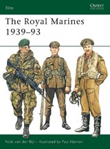 The Royal Marines 1939-93 - Nick van der Bijl - 9781855323889