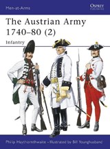 The Austrian Army 1740-80 (2) - Philip Haythornthwaite - 9781855324183