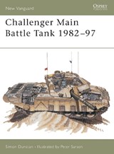 Challenger Main Battle Tank 1982–97 - Simon Dunstan - 9781855324855