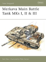Merkava Main Battle Tank MKs I, II & III - Sam Katz - 9781855326439