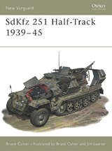 SdKfz 251 Half-Track 1939–45 - Bruce Culver - 9781855328464