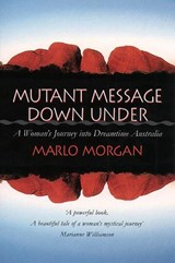 Mutant Message Down Under - Marlo Morgan - 9781855384842