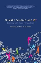 Primary Schools and ICT - NEIL (MONASH UNIVERSITY,  Australia) Selwyn ; Dr Sue (Lancaster University, UK) Cranmer ; Dr John Potter - 9781855397514