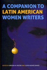 A Companion to Latin American Women Writers - Brigida M. Pastor ; Lloyd Hughes Davies - 9781855662360