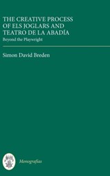 The Creative Process of Els Joglars and Teatro de la Abadia - Simon David Breden - 9781855662780