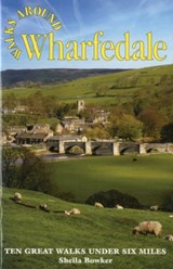 Walks Around Wharfedale - Sheila Bowker - 9781855683044