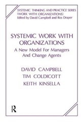 Systemic Work with Organizations - David Campbell ; Tim Coldicott ; Keith Kinsella - 9781855751002