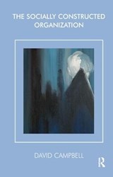 The Socially Constructed Organization - David Campbell - 9781855752450