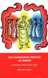 The Consulting Process as Drama - Erik De Haan - 9781855759862
