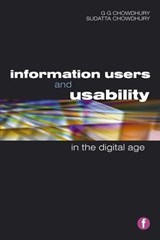 Information Users and Usability in the Digital Age - G. G. Chowdhury ; Sudatta Chowdhury - 9781856045971