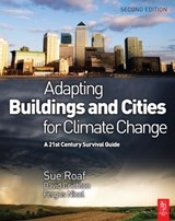 Adapting Buildings and Cities for Climate Change - David Crichton ; Fergus Nicol ; Sue Roaf - 9781856177207