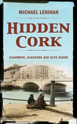 Hidden Cork - LENIHAN,  Michael - 9781856356862