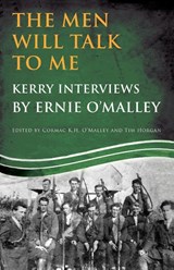 The Men Will Talk to Me (Ernie O'Malley series Kerry) - Mr Cormac O'Malley ; Dr Tim Horgan - 9781856359528