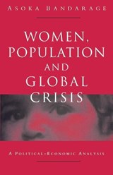 Women, Population and Global Crisis - Asoka Bandarage - 9781856494281