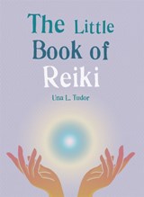 The Little Book of Reiki - Una L. Tudor - 9781856754446