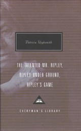 The Talented Mr. Ripley, Ripley Under Ground, Ripley's Game - HIGHSMITH,  Patricia - 9781857152623