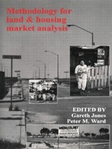 Methodology For Land And Housing Market Analysis - JONES,  Gareth ; Ward, Peter M. - 9781857280920