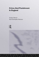 Crime and Punishment in England - Andrew Barrett ; Chris Harrison - 9781857288711