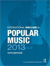 International Who's Who in Popular Music 2013 - Europa Publications - 9781857436778