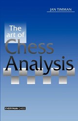 Art of Chess Analysis - Jan Timman - 9781857441796