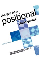 Can You be a Positional Chess Genius - Angus Dunnington - 9781857442649