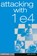 Attacking with 1 e4, John Emms - Paperback - 9781857442670