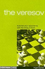 The Veresov: Surprise Your Opponents with the Tricky 2 Nc3 - Nigel Davies - 9781857443356