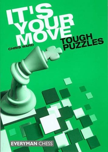 It's Your Move: Tough Puzzles, Chris Ward - Paperback - 9781857443417