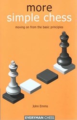More Simple Chess: Moving on F - John Emms - 9781857443431