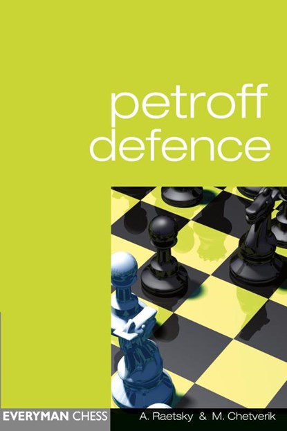 Petroff Defence, Alexander Raetsky ; Maxim Chetverik - Paperback - 9781857443783