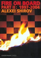 Fire on Board - Alexei Shirov - 9781857443820