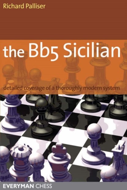 The Bb5 Sicilian, Richard Palliser - Paperback - 9781857443974