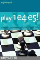 Play 1 e4 e5! - Nigel Davies - 9781857444018